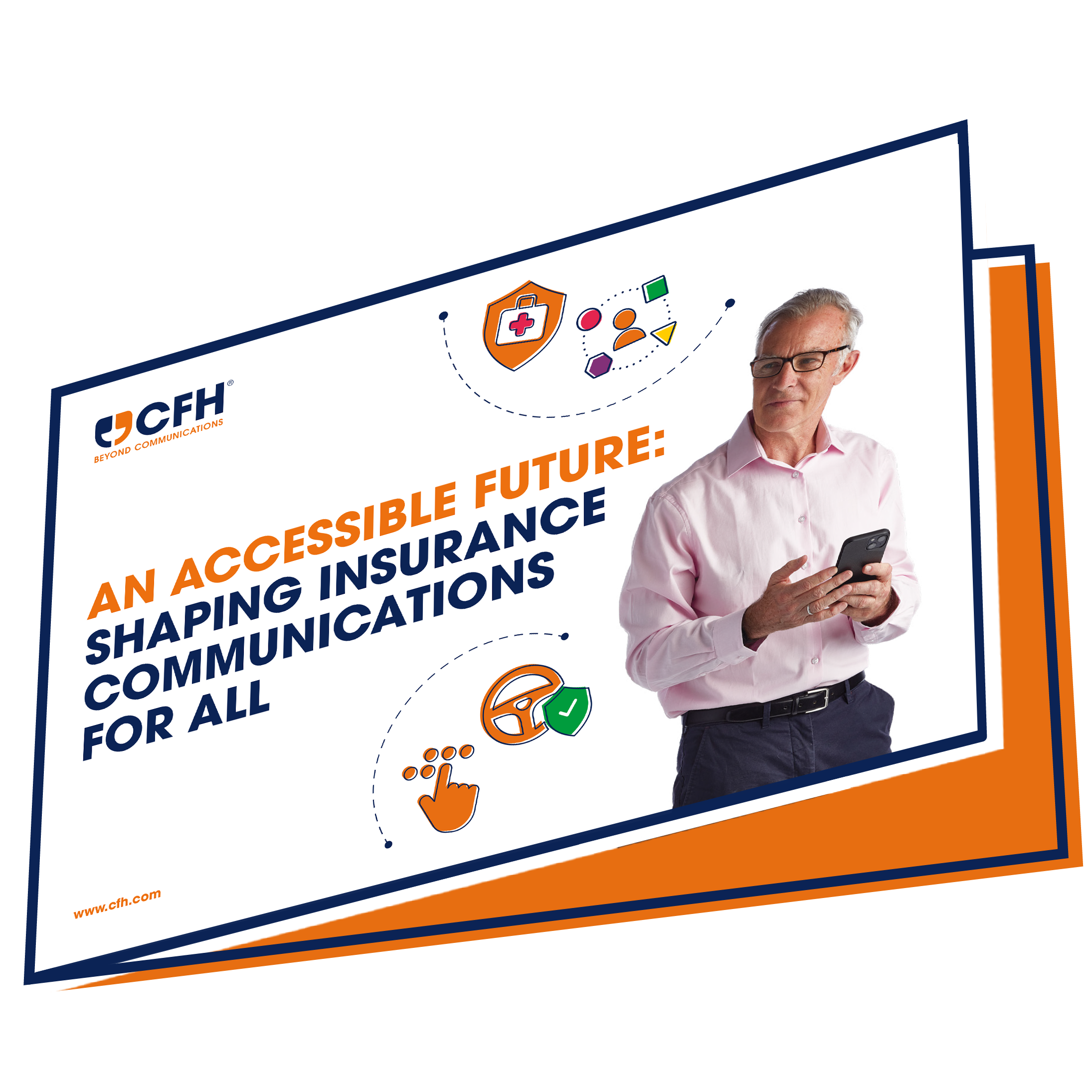 CFH Presents: An Accessible Future: Shaping Insurance Communications for All – A White Paper
